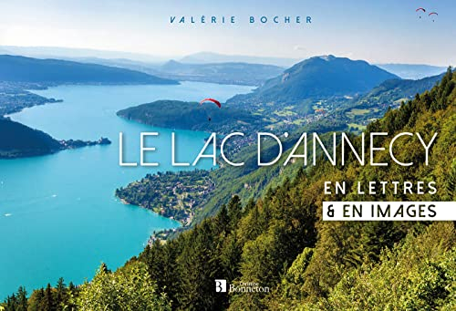 Le lac d'Annecy : en lettres & en images