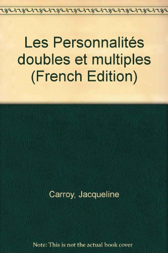 Les personnalités doubles et multiples : entre science et fiction