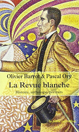 La Revue blanche : histoire, anthologie, portraits, 1889-1903