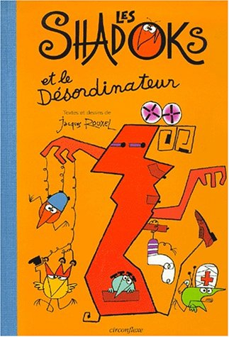 Les Shadoks. Vol. 3. Les Shadoks et le désordinateur