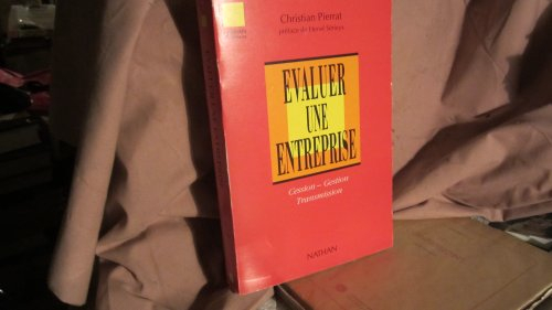 Evaluer une entreprise : cession, gestion, transmission