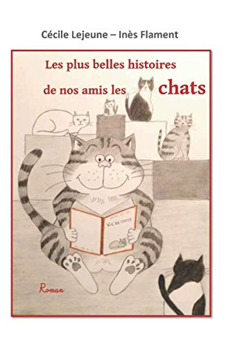 Les plus belles histoires de nos amis les chats
