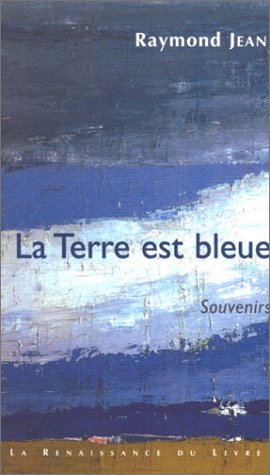 La Terre est bleue : souvenirs