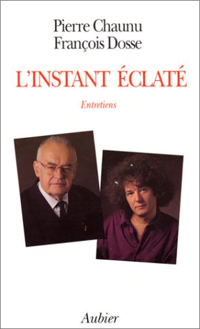 L'Instant éclaté : entretiens