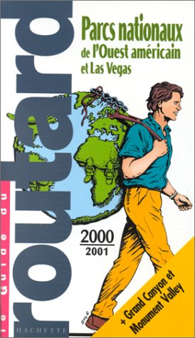 Guide du routard : parcs nationaux ouest et Las Vegas, 2000-2001