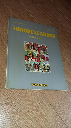Hérode le grand : roi des Juifs
