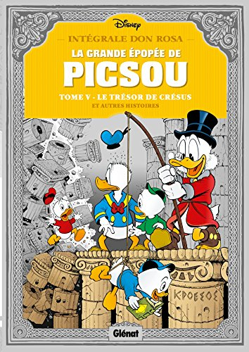 La grande épopée de Picsou. Vol. 5. Le trésor de Crésus : et autres histoires