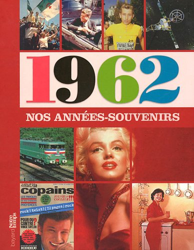 1962, nos années-souvenirs