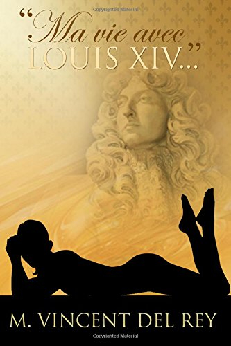 ma vie avec louis xiv...