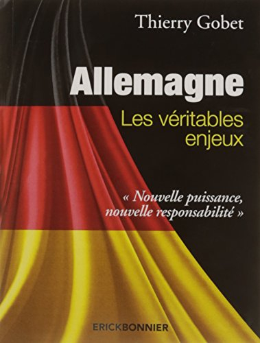 Allemagne, les véritables enjeux : nouvelle puissance, nouvelle responsabilité