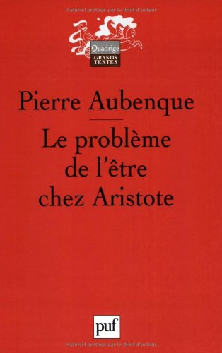 Le problème de l'être chez Aristote : essai sur la problématique aristotélicienne