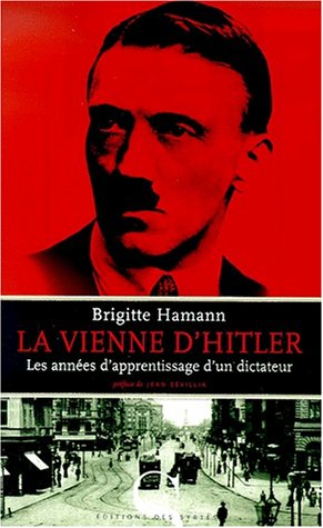 La Vienne d'Hitler : les années d'apprentissage d'un dictateur