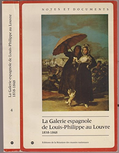 La Galerie espagnole de Louis-Philippe au Louvre, 1838-1848