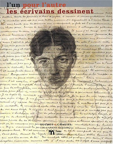 L'un pour l'autre, les écrivains dessinent : exposition, Caen, Abbaye d'Ardenne, 19 janvier-6 mars 2