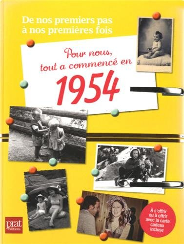 Pour nous, tout a commencé en 1954
