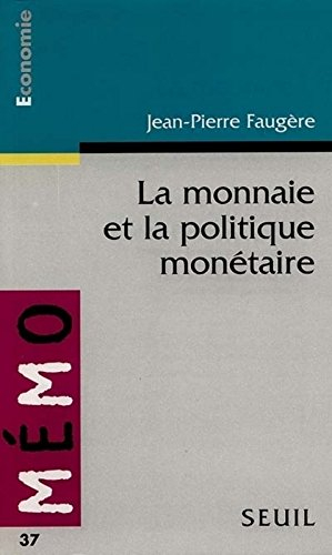 La monnaie et la politique monétaire