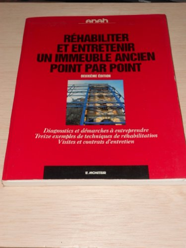 Réhabiliter et entretenir un immeuble : point par point