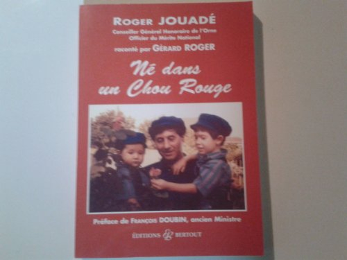 Roger Jouadé, né dans un chou rouge