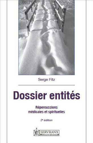 Dossier entités : répercussions médicales et spirituelles : recueil de rituels opératifs pour libére
