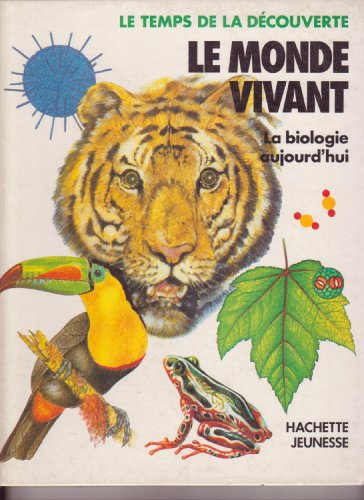 le monde vivant : la biologie aujourd'hui                                                     112897