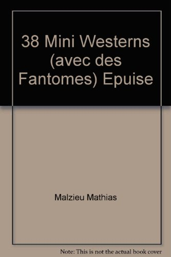 38 mini westerns (avec des fantômes)