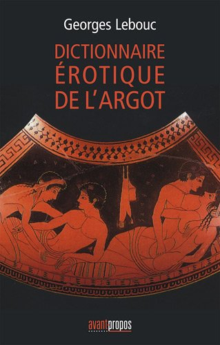 Dictionnaire érotique de l'argot