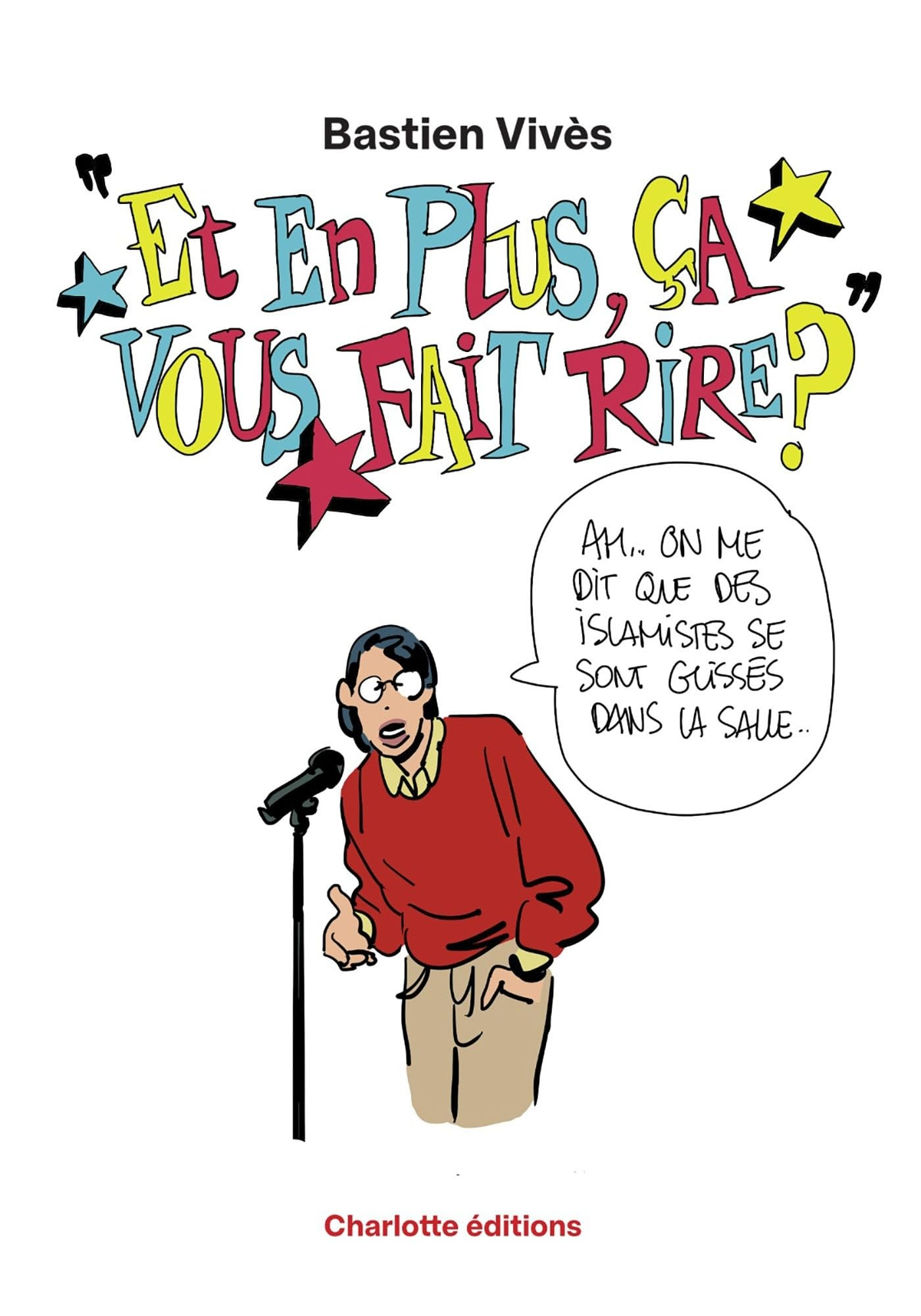 Et en plus, ça vous fait rire ?