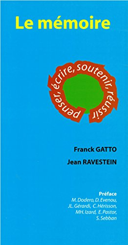 Le mémoire : penser, écrire, soutenir, réussir