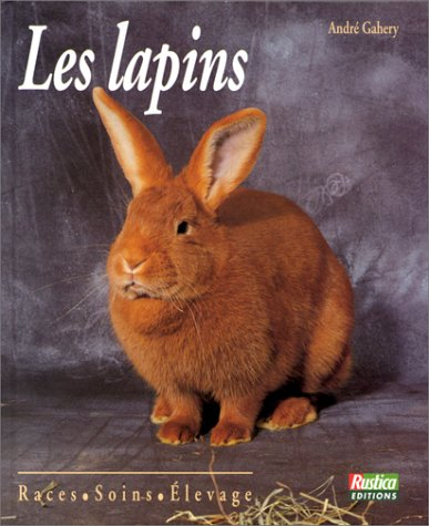Les lapins : races, soins, élevage