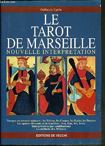 Nouvelle interprétation du tarot de Marseille : voyages en arcanes mineurs