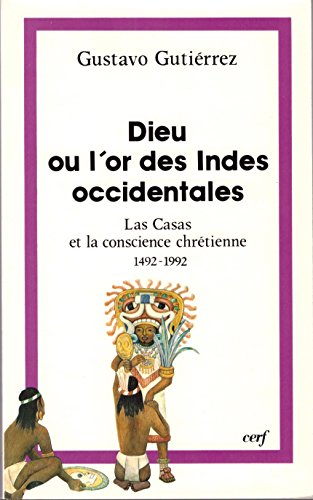 Dieu ou l'Or des Indes occidentales : 1492-1992