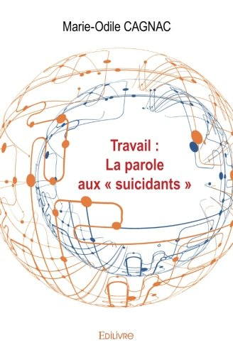 travail : la parole aux « suicidants »