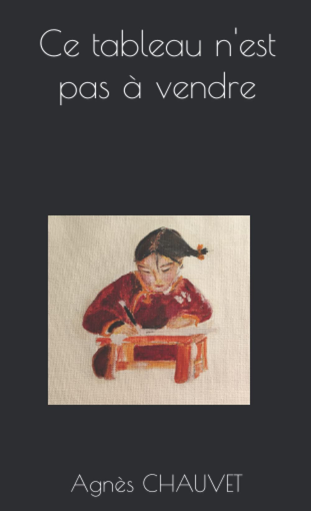 Ce tableau n'est pas à vendre: Ce tableau n'est pas à vendre