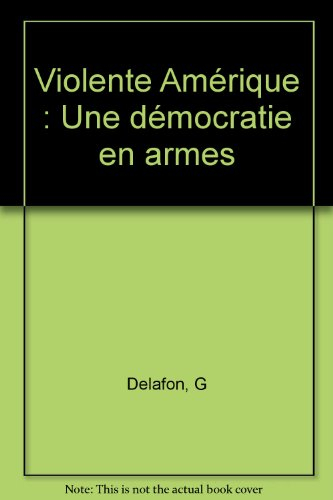 Violente Amérique : une démocratie en armes