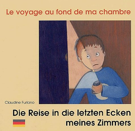Le voyage au fond de ma chambre. Die Reise in die letzten Ecken meines Zimmers
