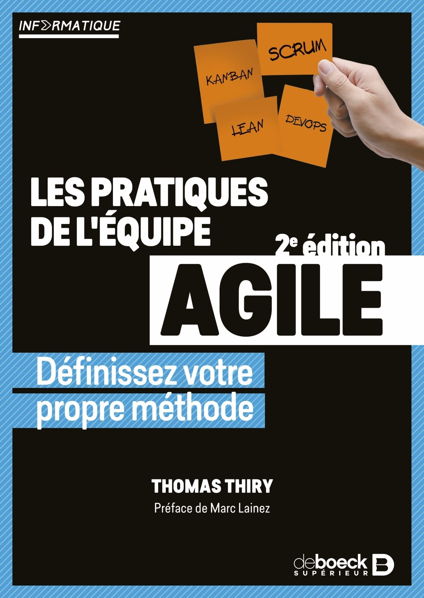 Les pratiques de l'équipe agile : définissez votre propre méthode