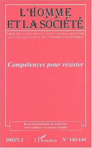 Homme et la société (L'), n° 143-144. Compétences pour résister