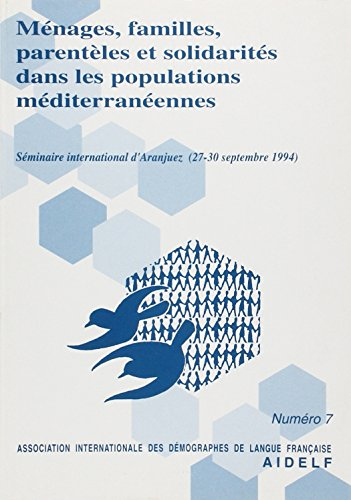 Ménages, familles, parentèles et solidarité dans les populations méditerranéennes