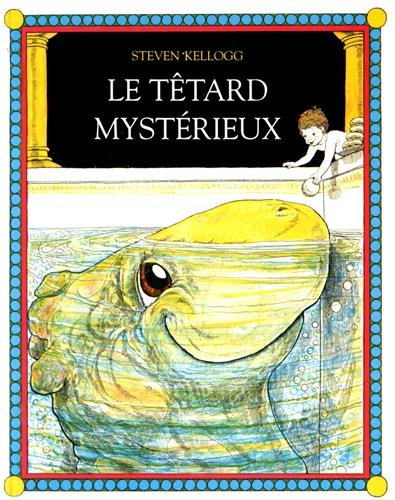 Le Têtard mystérieux