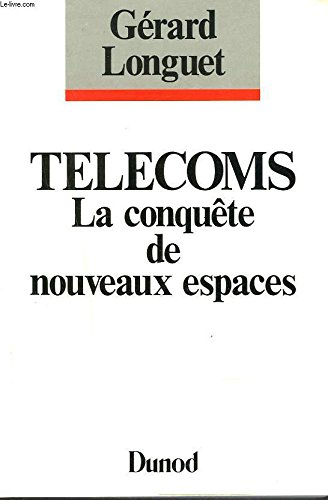 Télécoms : la conquête de nouveaux espaces