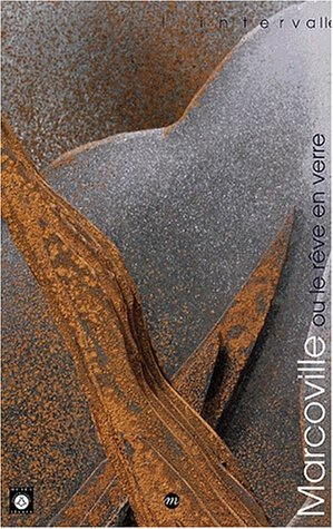 Marcoville ou Le rêve en verre : exposition, Sèvres, Musée de la céramique, 12 janv.-23 avril 2001