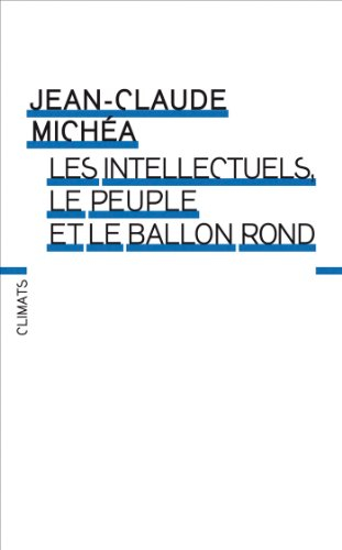 Les intellectuels, le peuple et le ballon rond : à propos d'un livre d'Eduardo Galeano : accompagné 