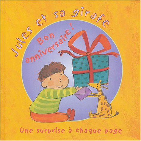 Jules et sa girafe. Vol. 2004. Bon anniversaire !