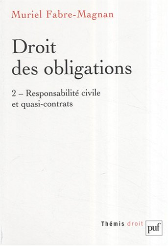 Droit des obligations. Vol. 2. Responsabilité civile et quasi-contrats