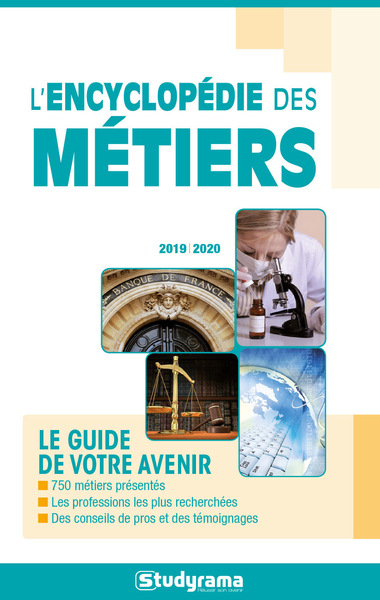 L'encyclopédie des métiers : le guide de votre avenir : 2019-2020