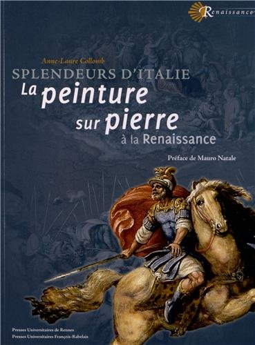 La peinture sur pierre à la Renaissance : splendeurs d'Italie
