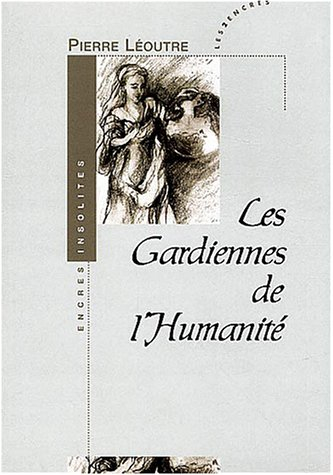 Les gardiennes de l'humanité