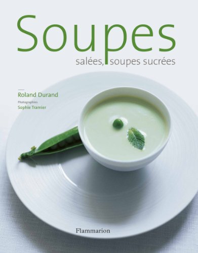 Soupes salées, soupes sucrées