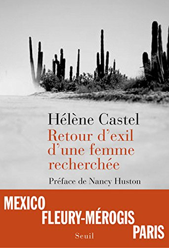 Retour d'exil d'une femme recherchée : Mexico-Fleury-Mérogis