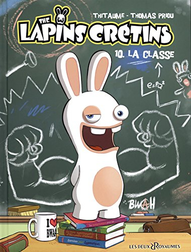 The lapins crétins. Vol. 10. La classe